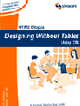 Designing Without Tables: Using CSS